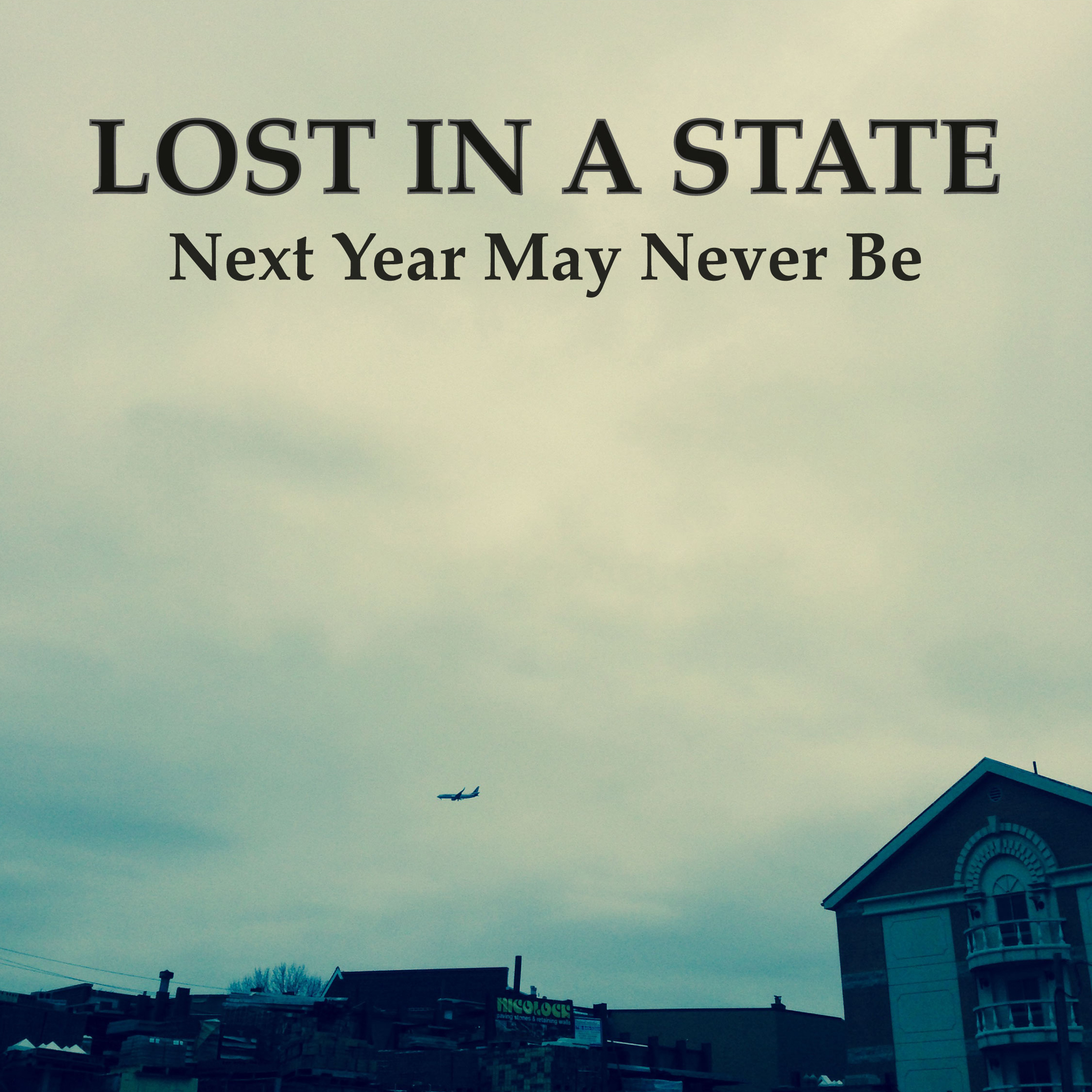 Next Year May Never Be